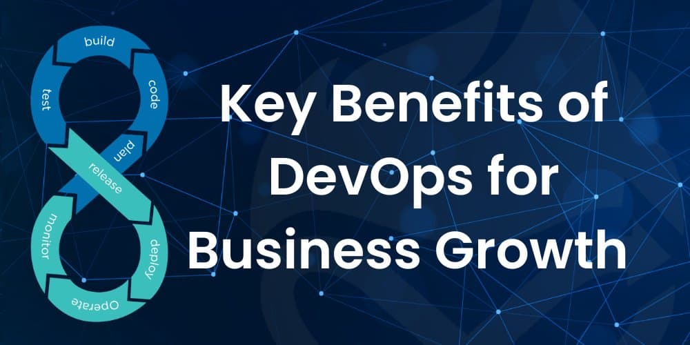 Top 8 Key Benefits of DevOps for Business Growth